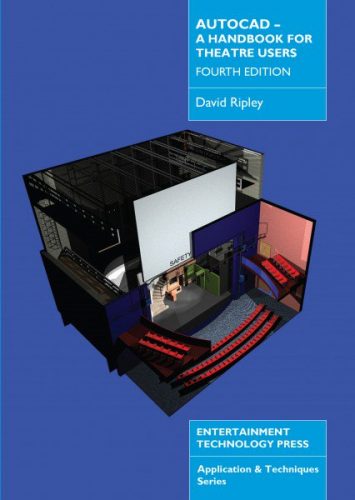 AutoCAD – A Handbook for Theatre Users (Fourth Edition