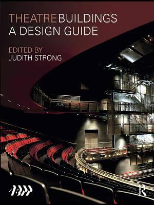 Theatre Buildings: A Design Guide (2010)