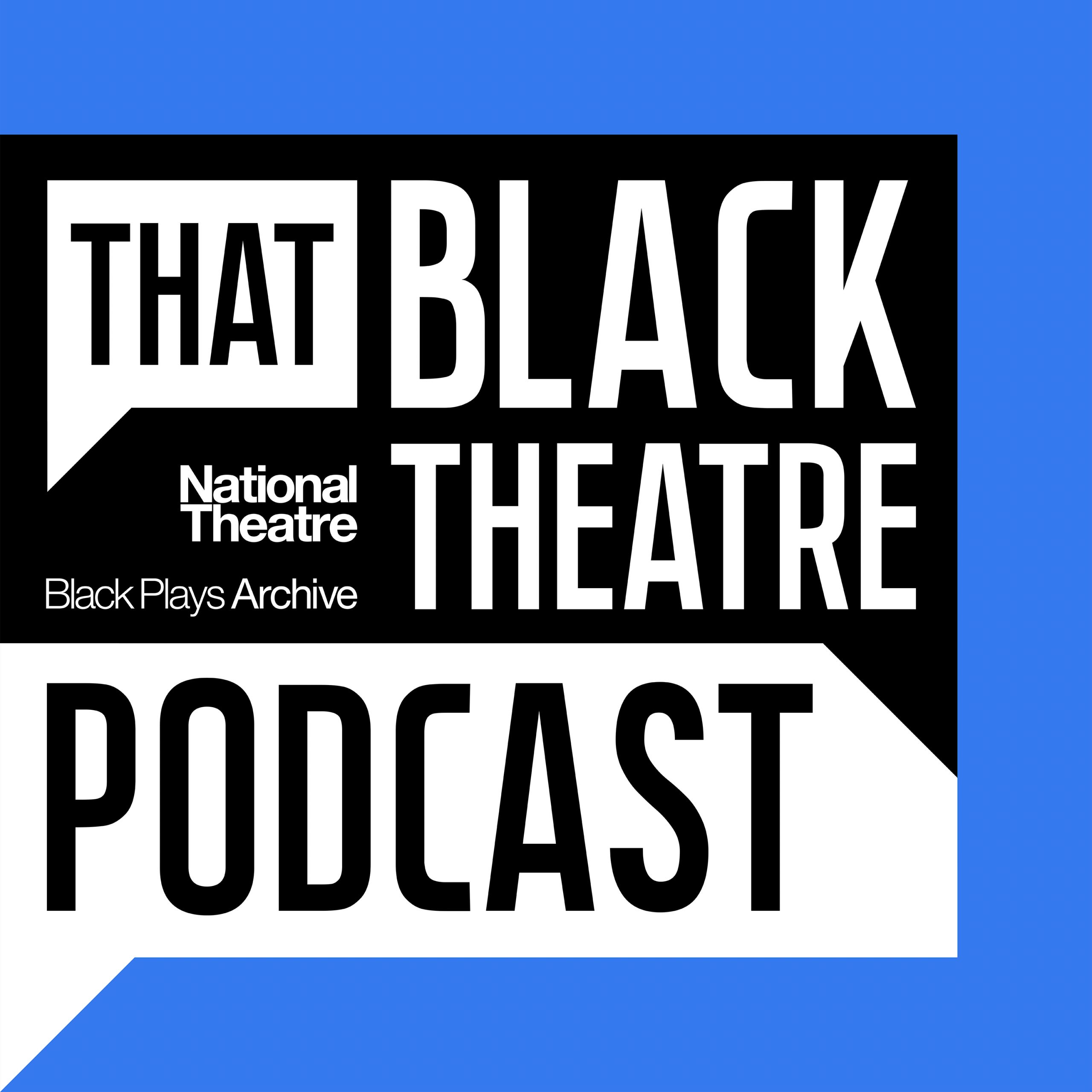 National Theatre Releases That Black Theatre Podcast Association Of British Theatre Technicians National Theatre Releases That Black Theatre Podcast Association Of British Theatre Technicians