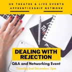 Seminar: UK Theatre & Live Events Apprenticeship Network – Dealing with Job Rejection