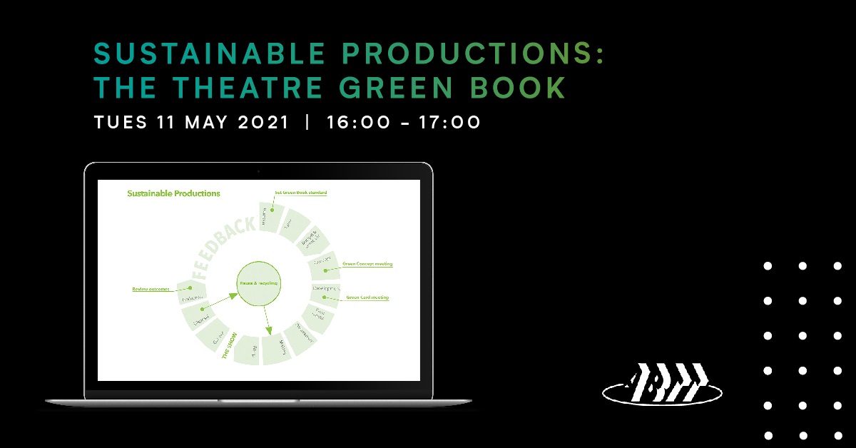 ABTT Seminar: Sustainable Productions Seminar -Theatre Green Book