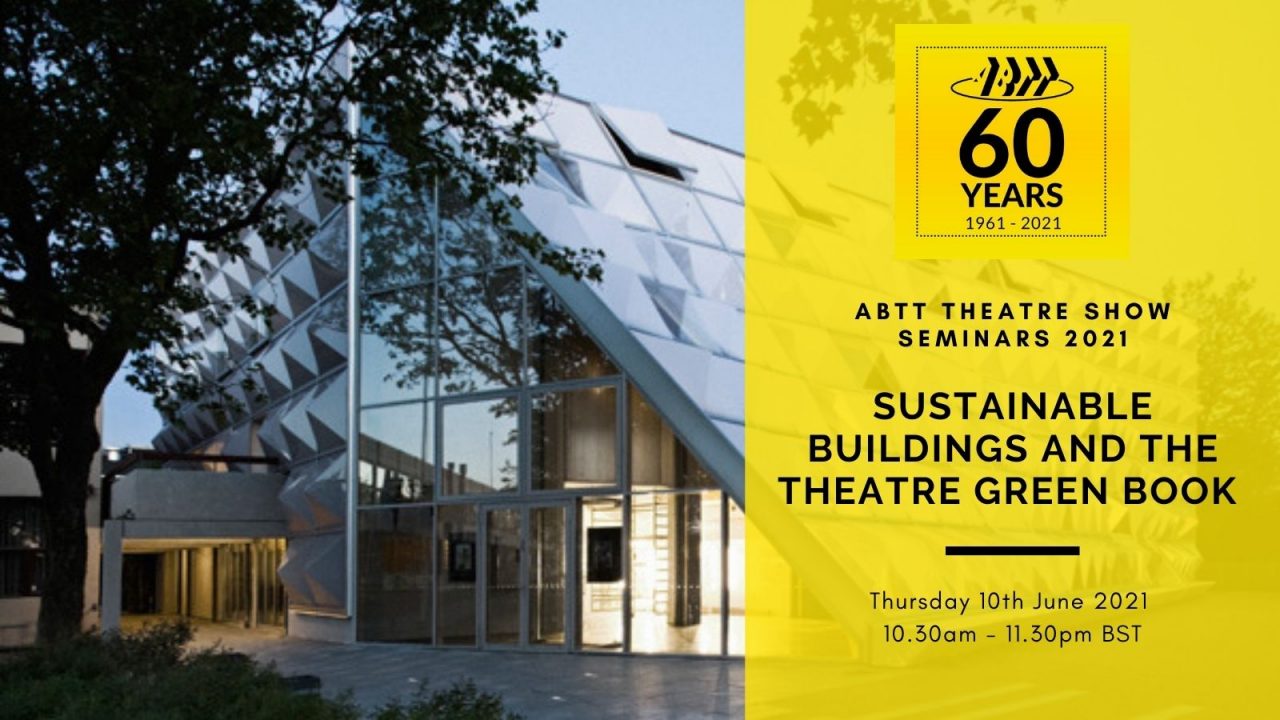 ABTT Seminar: Sustainable Buildings – The Theatre Green Book (Volume 2)