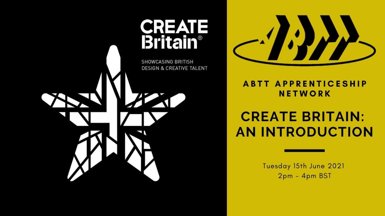 ABTT Apprenticeship Network: Create Britain – An Introduction