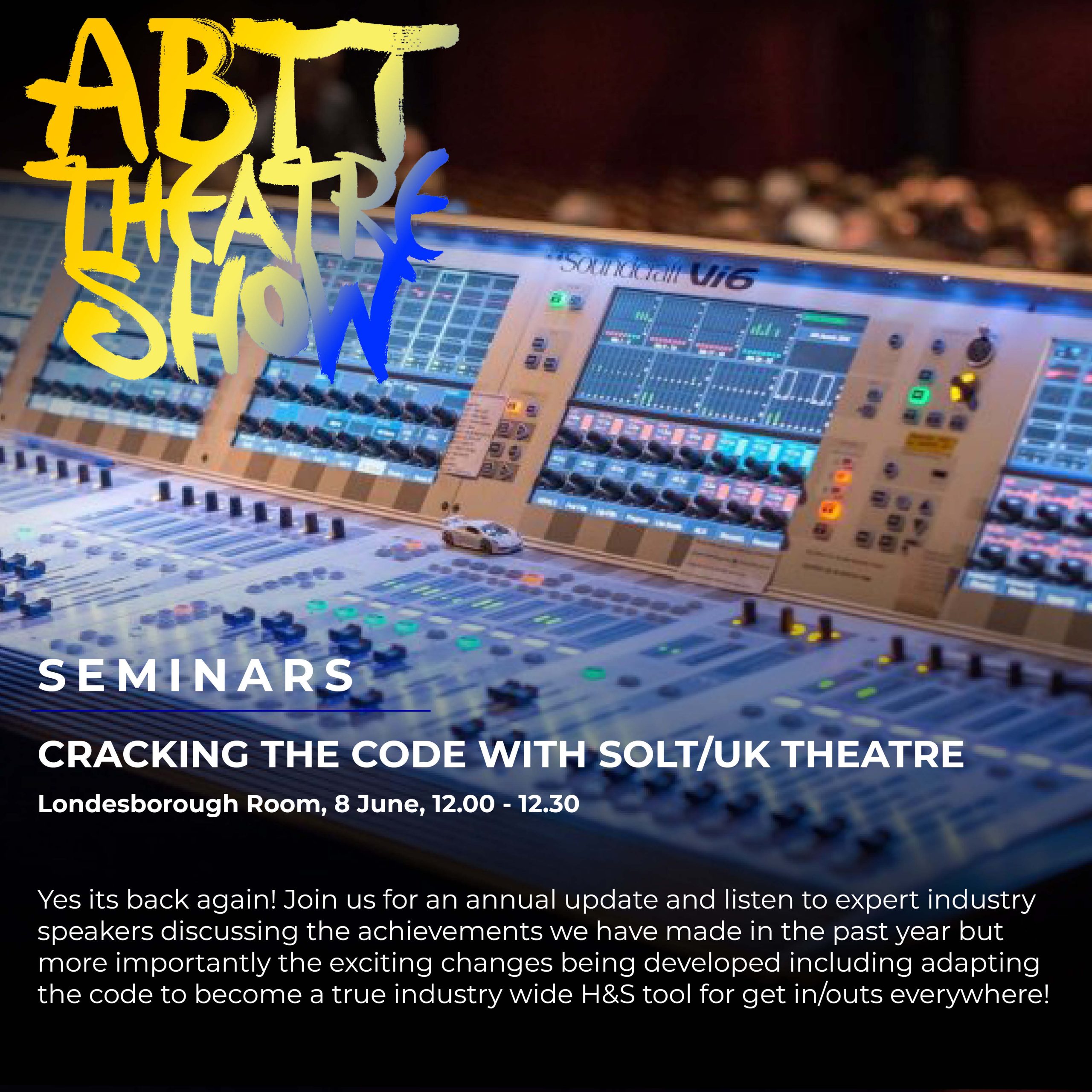 Cracking the Code with SOLT and UK Theatre - ABTT Theatre Show 2023 ...