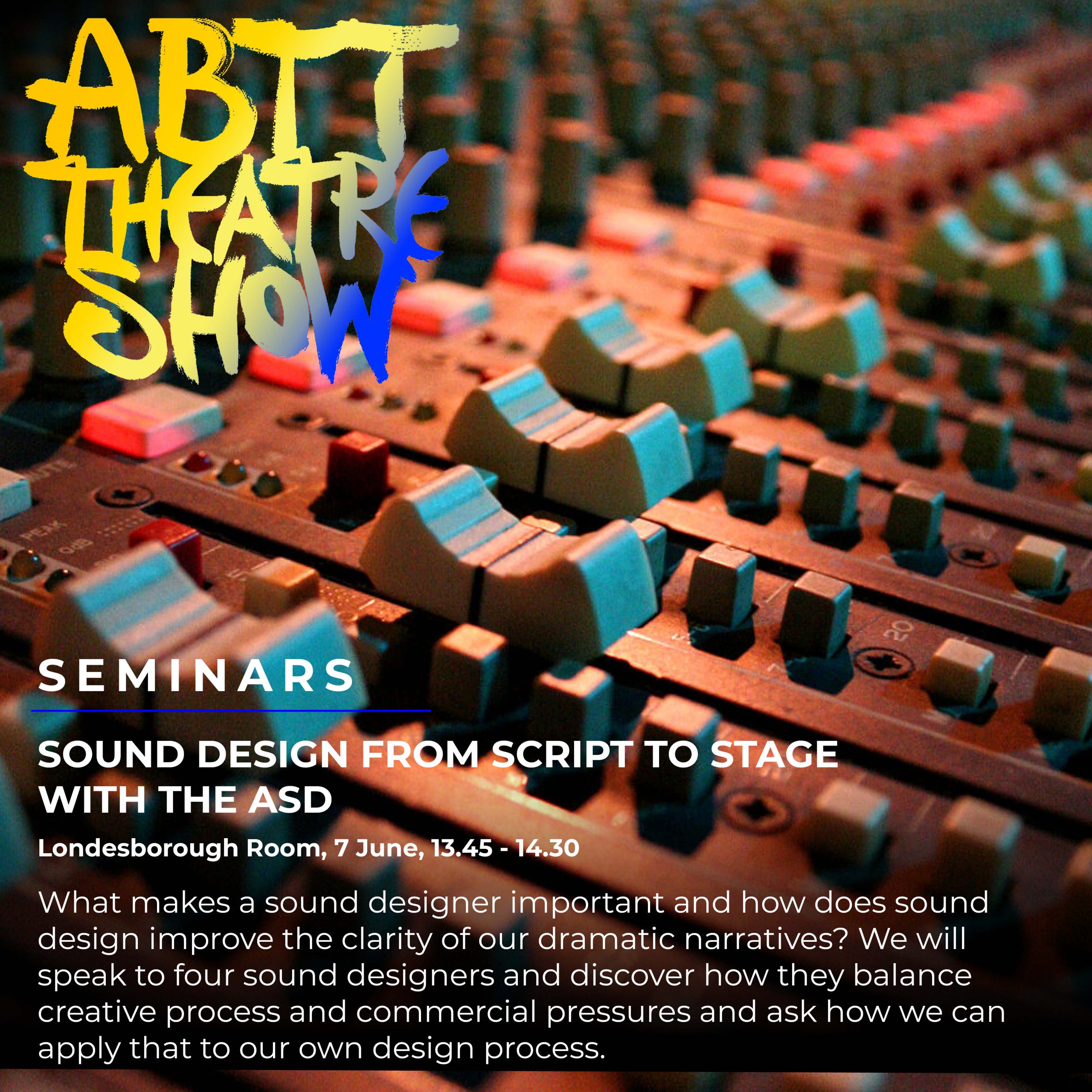 Sound Design from Script to Stage with the ASD - Association of British ...
