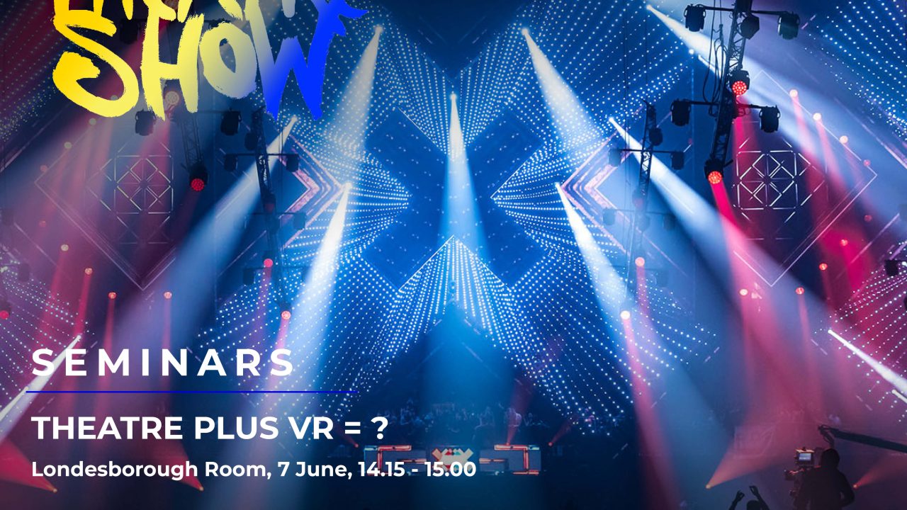 Theatre plus VR = ? &#8211; ABTT Theatre Show 2023