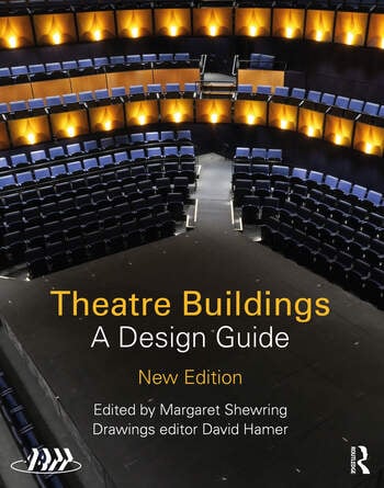 Theatre Buildings A Design Guide: New Edition 2024