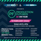 Production Futures on Tour: 9th February 2024