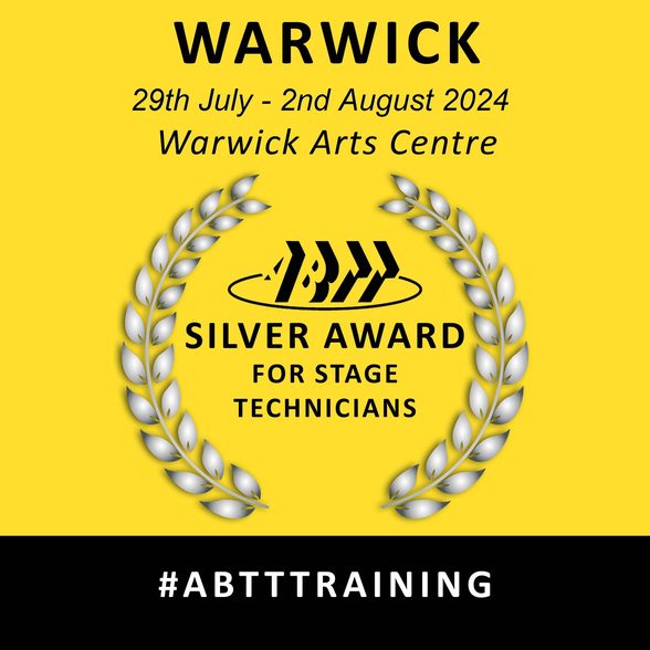 ABTT Silver Award for Stage Technicians (Warwick)