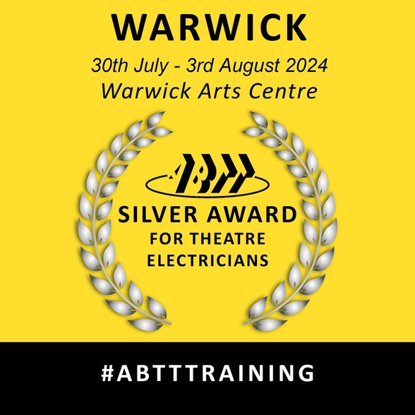 ABTT Silver Award for Theatre Electricians (Warwick)