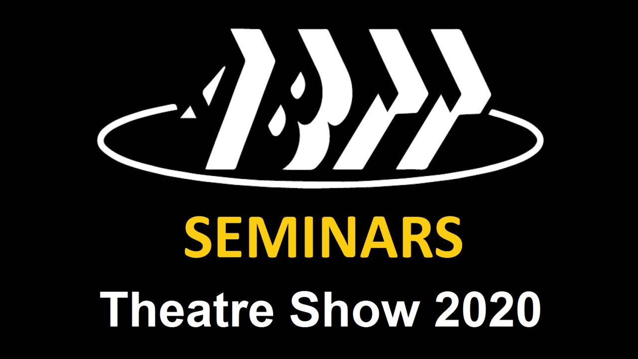 ABTT Theatre Show Seminars 2020