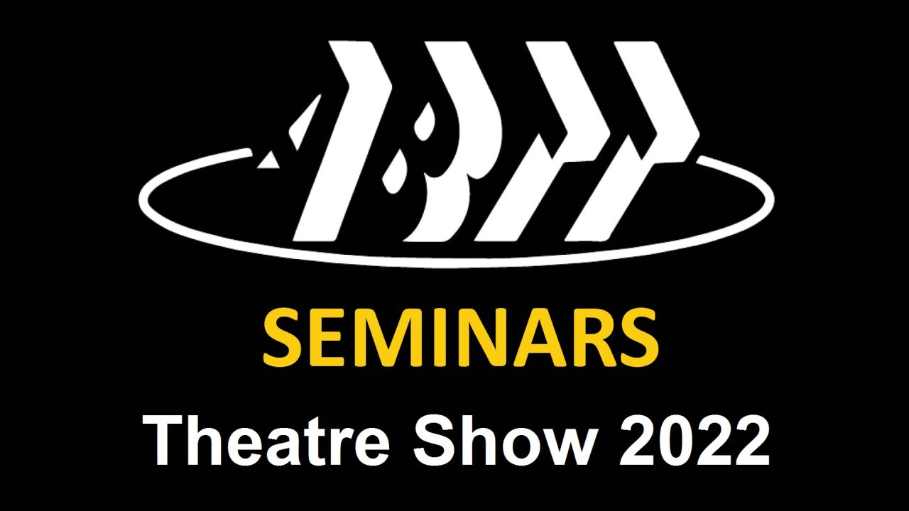 ABTT Theatre Show Seminars 2022