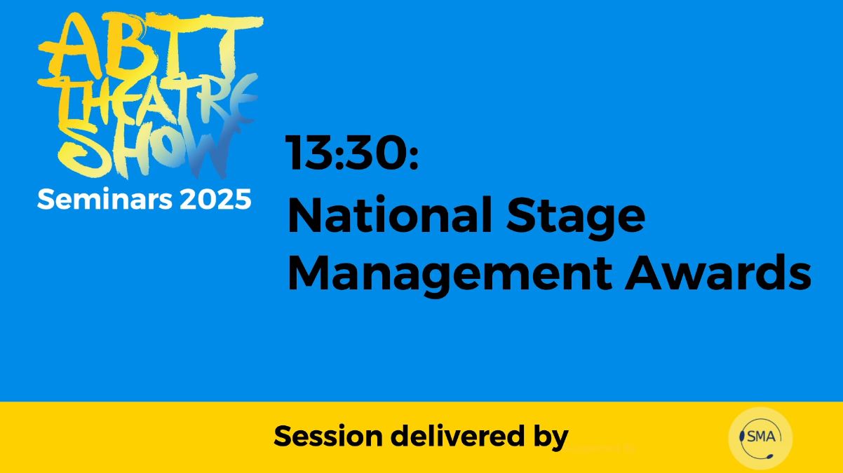 ABTT Seminar: SMA National Stage Management Awards- June 2025
