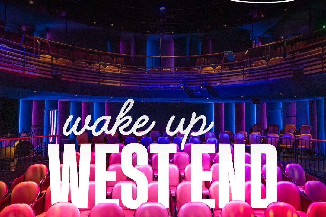 Wake Up West End – October