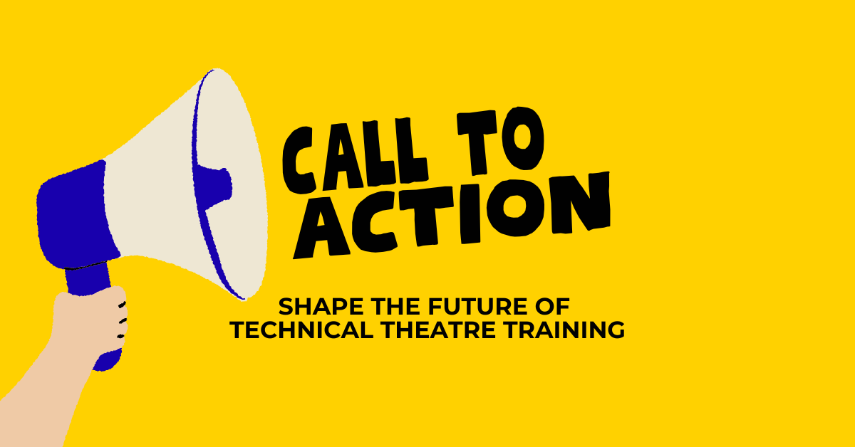 Call to action: Help Shape the Future of Technical Theatre Training
