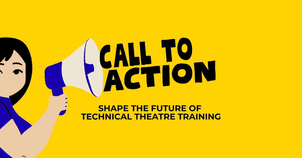 Call to action: Help Shape the Future of Technical Theatre Training