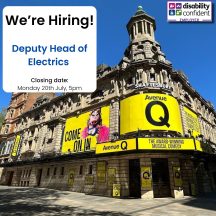 Deputy Head of Electrics at Shaftesbury Theatre