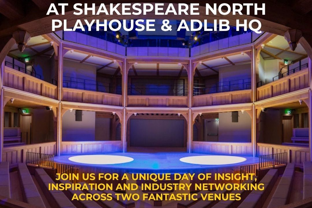 NorthNet: Behind-the-Scenes Tour at Shakespeare North Playhouse &#038; Adlib HQ