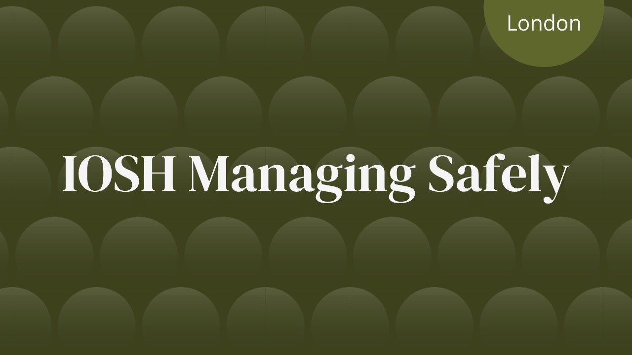 IOSH Managing Safely &#8211; Three-day course