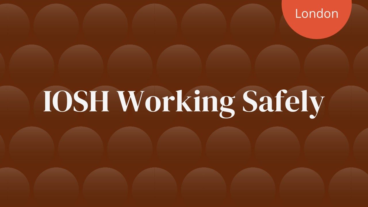 IOSH Working Safely &#8211; One-Day Course