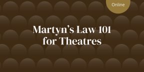 Martyn&#8217;s Law 101 for Theatres &#8211; Webinar