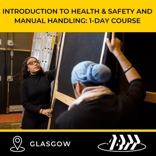 ABTT Introduction to Health &#038; Safety and Manual Handling Course (1 day) &#8211; Glasgow, February 2027