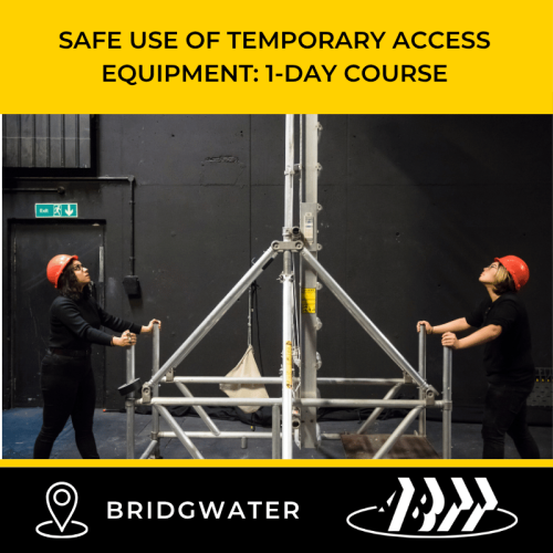 ABTT Safe Use of Temporary Access Equipment Course (1 day) &#8211; Bridgwater, January 2027